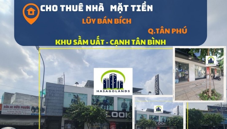 SỐC- Cho thuê nhà  Mặt Tiền Lũy Bán Bích 180m2 -  NGANG 18M